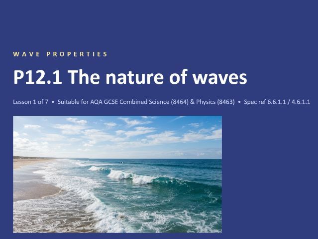 FREE P12.1 The Nature of Waves (AQA 1-9 Combined Trilogy & Separate Physics)