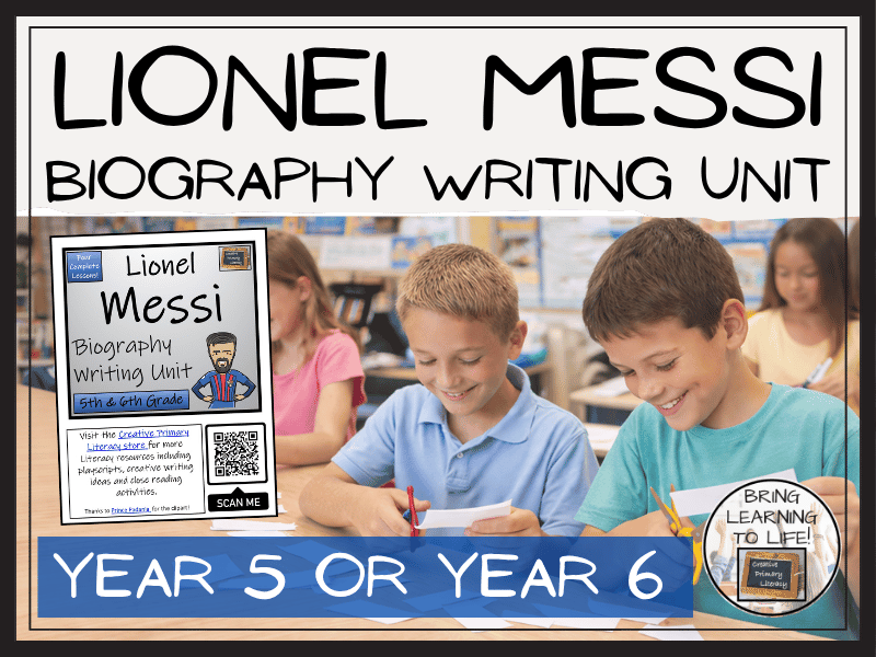 Lionel Messi Biography Writing Unit | Year 5 or Year 6