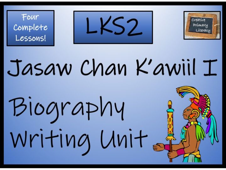 Jasaw Chan K'awiil Biography Project & Writing Unit | Year 3 or Year 4