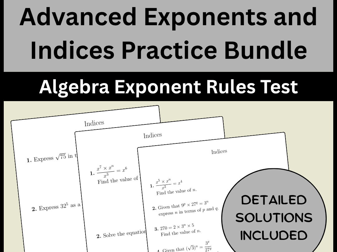 Advanced Exponents and Indices Practice Bundle | Algebra Exponent Rules Test