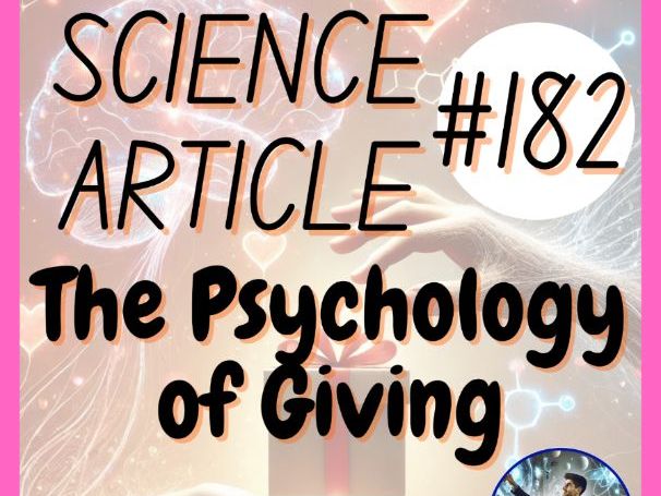 The Psychology of Giving | Christmas Science Article | Printable + Digital