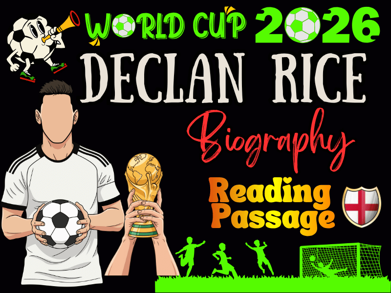 Declan Rice Biography & FIFA World Cup 2026 Nonfiction Reading Passage for Teens