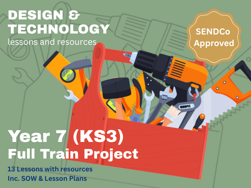 D&T KS3 Y7 TRAIN PROJECT including SOW