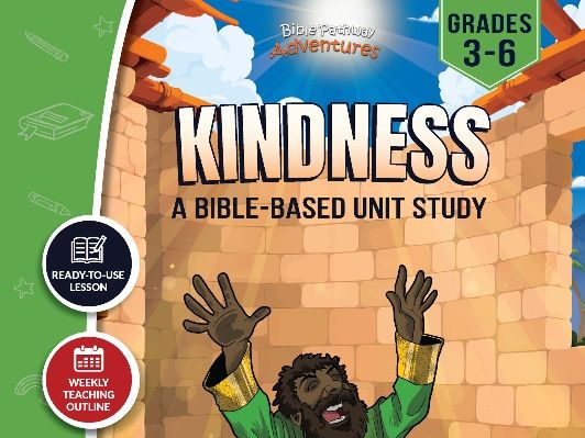 Unit Study | Kindness: Fruit of the Spirit (Grades 3-6)