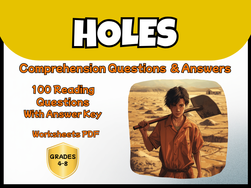 Holes Novel Study Worksheets PDF | 100 Reading Comprehension Questions + Answer Key Year 5-8