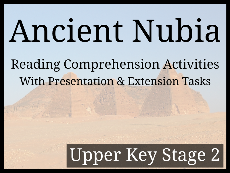 Ancient Nubia Reading Comprehension Activities | Year 5 & Year 6 | UKS2