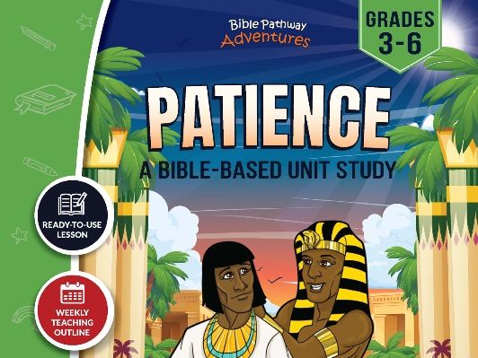 Unit Study | Patience: Fruit of the Spirit (Grades 3-6)