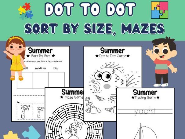 Summer Activity worksheet, Dot to Dot, Tracing, Sort by Size, Mazes.