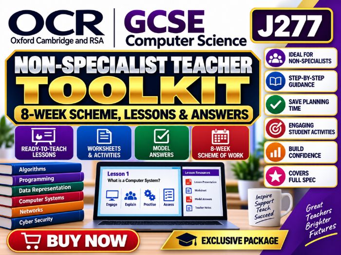 OCR GCSE Computer Science J277 Non-Specialist Teacher Toolkit – 8-Week Scheme, Lessons & Answers