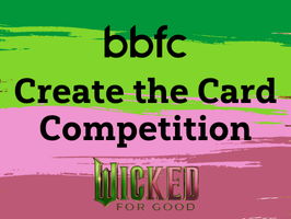 BBFC Create the Card Competition - Wicked: For Good
