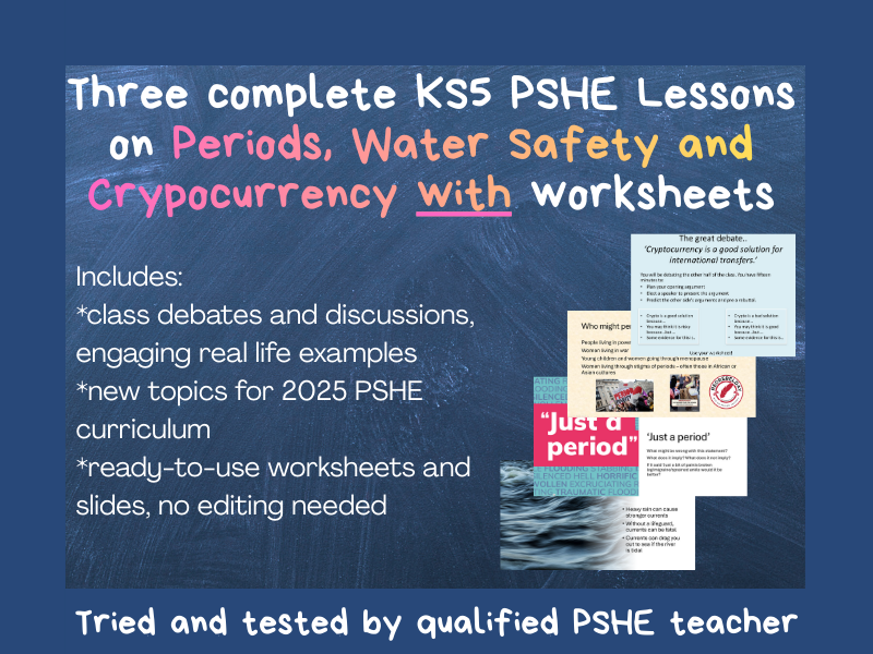Three Complete PSHE KS5 Lessons with worksheets - Water Safety, Periods and Cryptocurrency
