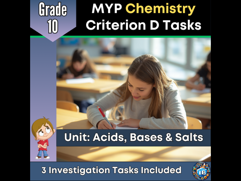 MYP Grade 10 Chemistry: 3 Criterion D Assessment Tasks - Acids, Bases and Salts - 2026