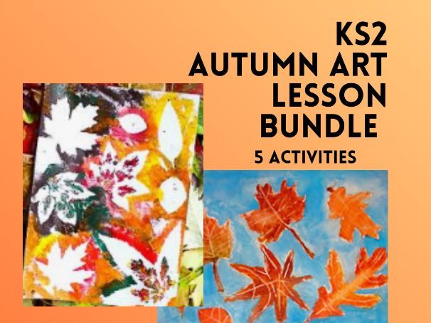 Autumn Fall KS2 Art Pack | 5 Art Lessons | Leaf Print Still Life Silhouette Wax Resist