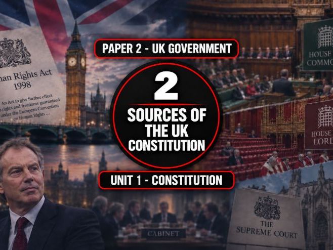 2 The UK Constitution - Sources of the UK Constitution