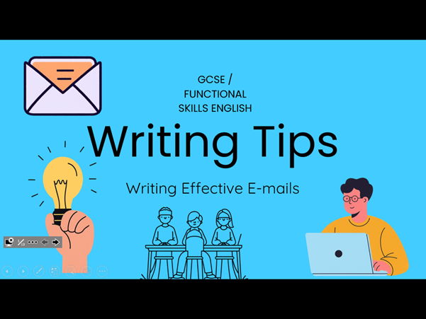 GCSE / FUNCTIONAL SKILLS: Writing Effective E-mails