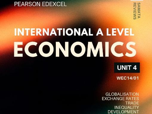 Pearson Edexcel IAL Economics Unit 4 (WEC14/01) Master Revision Guide