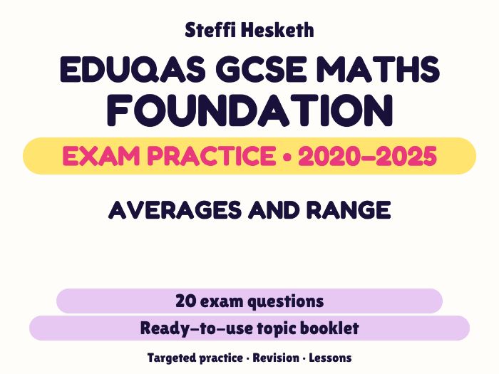 Eduqas GCSE Maths Foundation: Averages and range Exam Questions | 2020-2025