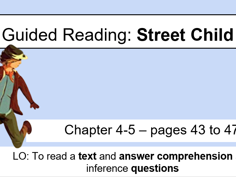 Guided Reading - Street Child - Berlie Doherty - Chapter 4-5 - Lesson 8 - KS2