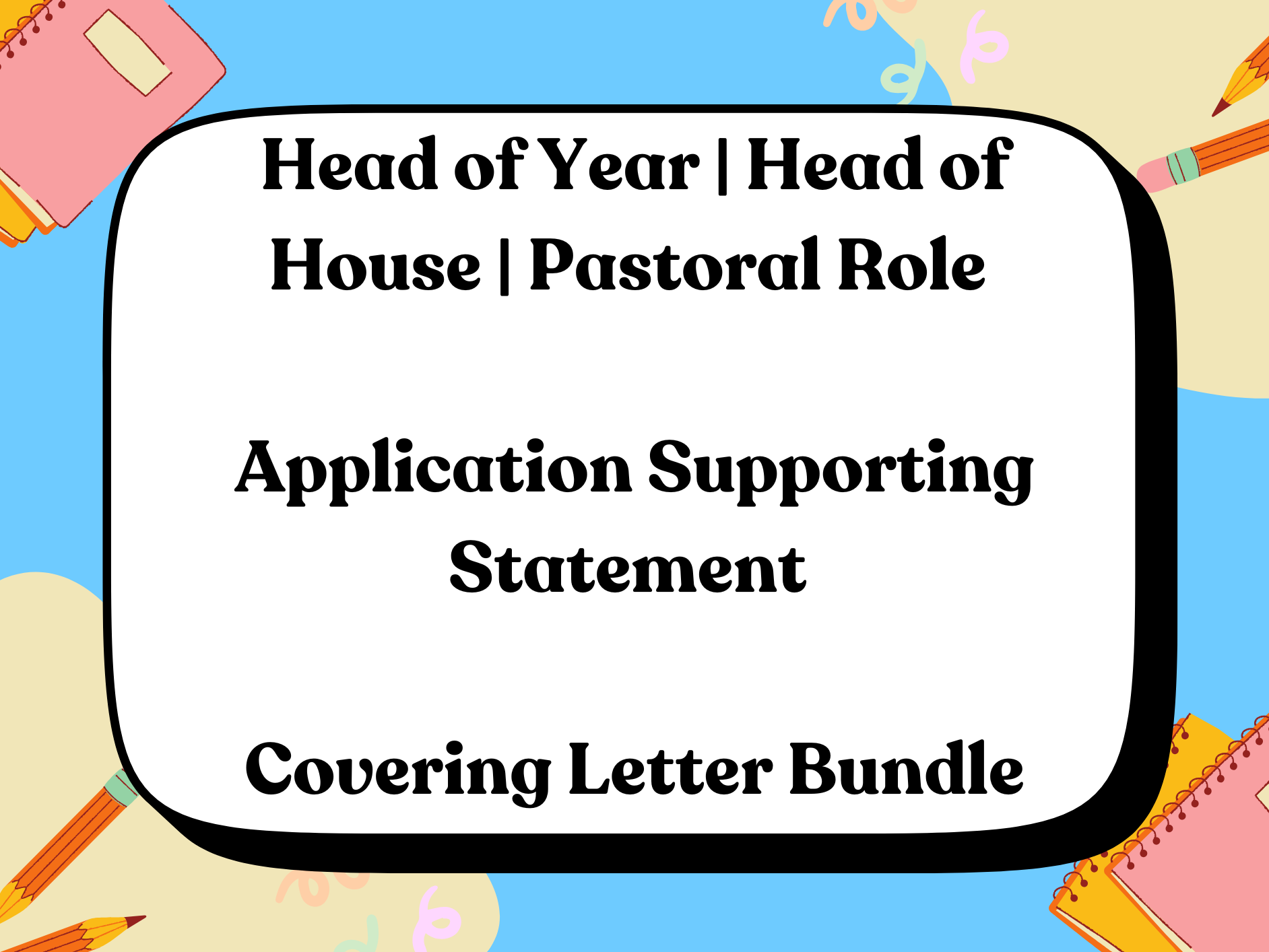 Head of Year | Head of House | Pastoral Role | Application Supporting Statement | Covering Letter Bundle