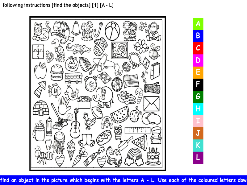 following instructions [find the objects] [1] [A - L]