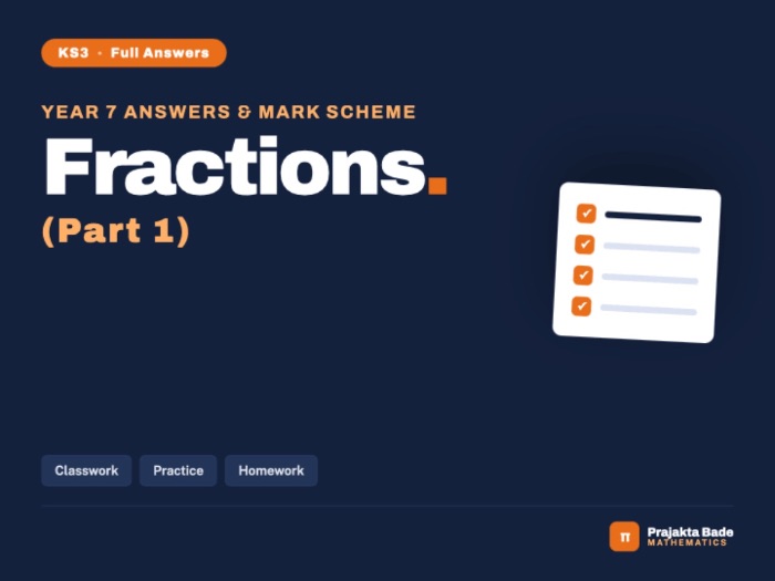 Year 7 Maths | Fractions 1 | Mark Scheme