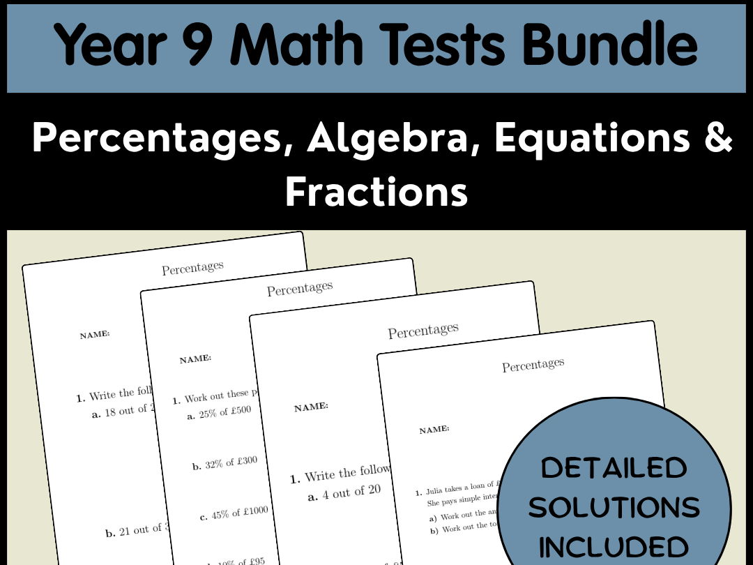Year 9 Math Tests Bundle | Percentages, Algebra, Equations & Fractions