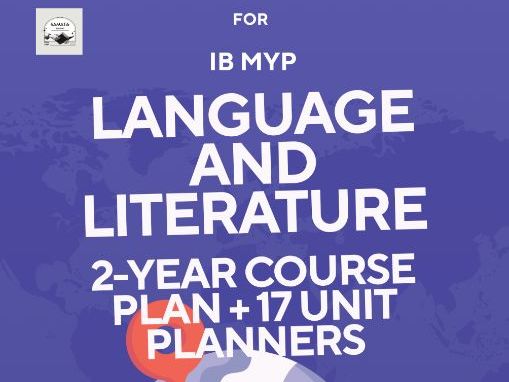 IB MYP Language and Literature Years 4-5 Course Bundle Syllabus + 17 Fully Detailed Unit Planners