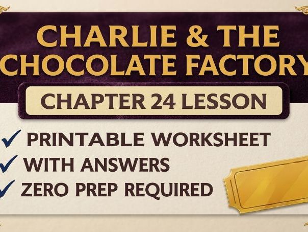 Charlie & the Chocolate Factory Chapter 24 Lesson Worksheet with Answers
