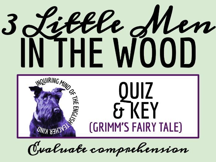 "Three Little Men in the Wood" Quiz and Answer Key | Brothers Grimm Fairy Tale