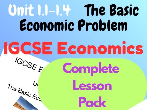IGCSE Economics Unit 1.1: The Basic Economic Problem Worksheet