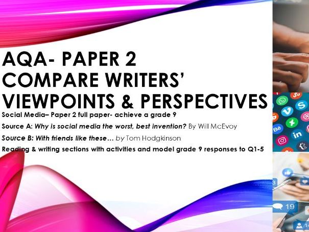 AQA GCSE English Lang Paper 2: Social Media Grade 9 responses Paper 2 Compare writers’ viewpoints