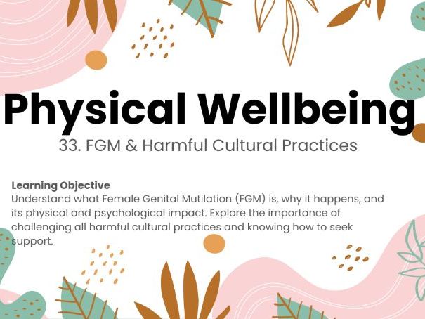 FGM (Female Genital Mutilation) & Harmful Cultural Practices - KS3 Year 7