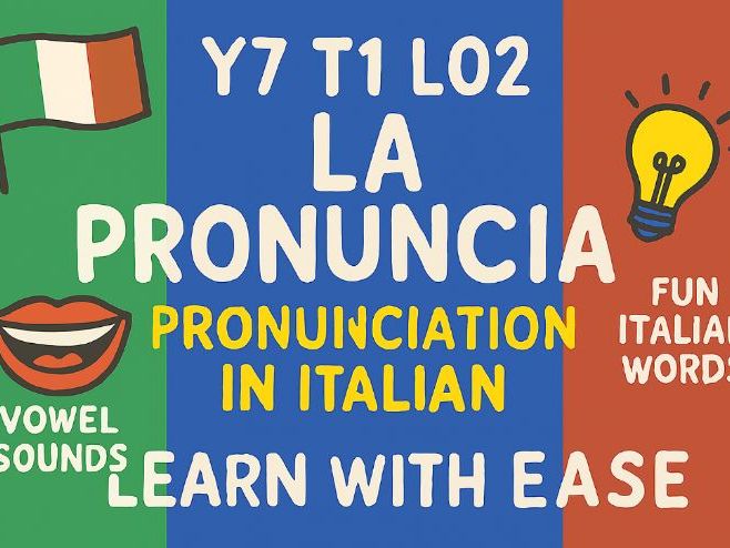 KS3 Y7 Term 1 Lesson 2 Italian Pronunciation