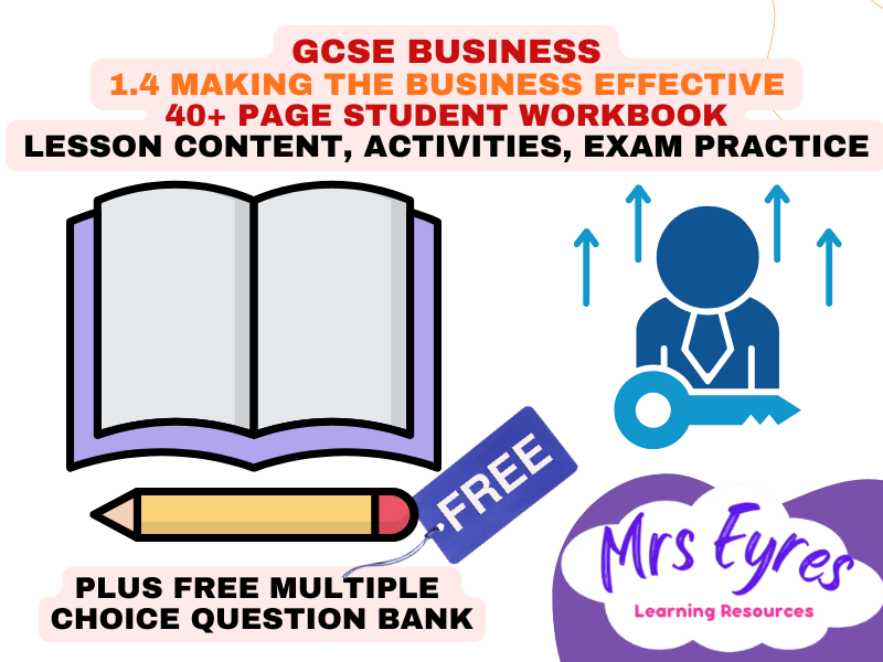 Edexcel GCSE Business Topic 1.4 40+ Page Student Workbook | Making the Business Effective