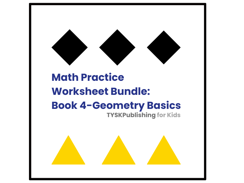 Math Practice Worksheet Bundle: Book 4 - Geometry Basics