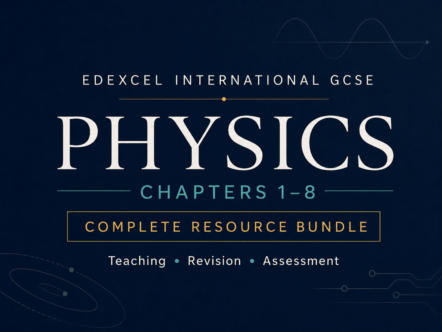 Full Pearson Edexcel Physics International GCSE Resource Bundle | Chapters 1–8