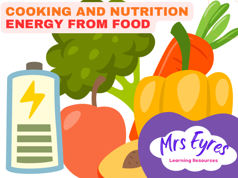 Energy From Food Lesson Slides and Activities | Food Technology and Cooking & Nutrition