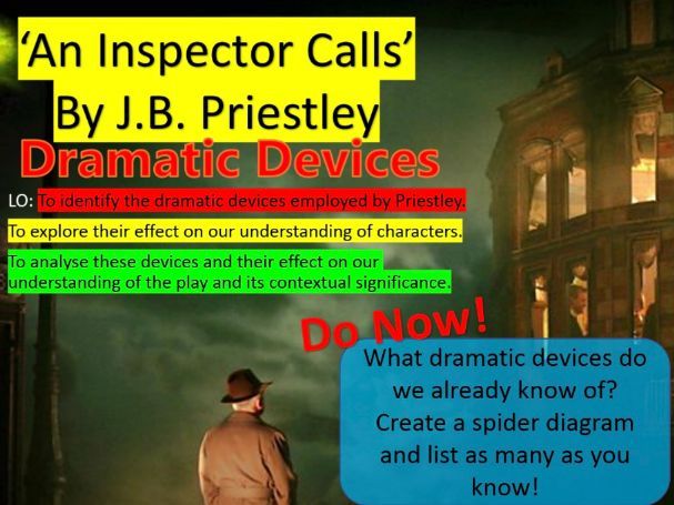 An Inspector Calls - Dramatic Devices