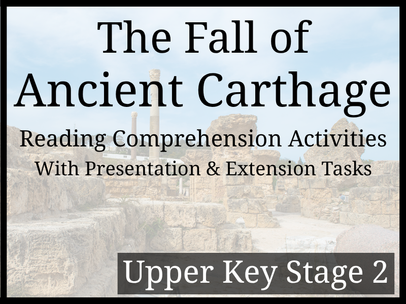 Fall of Carthaginian Empire Reading Comprehension Activities | Year 5 & Year 6 | UKS2