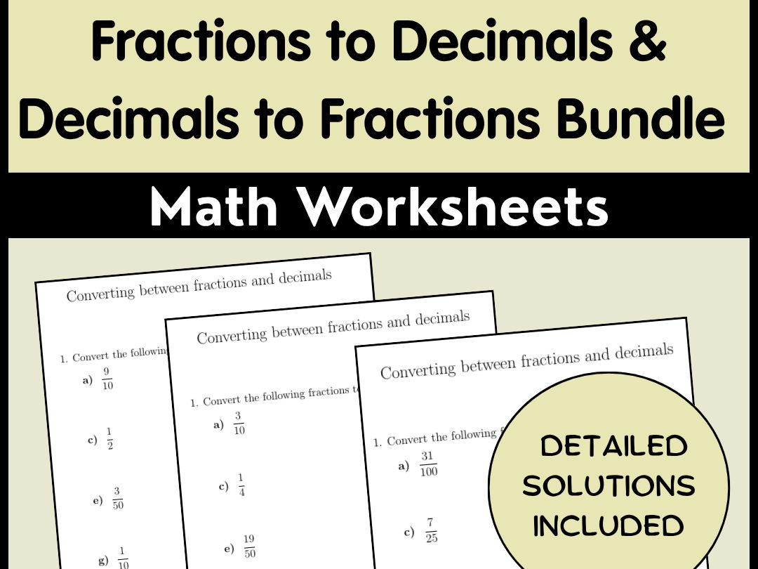 Fractions to Decimals & Decimals to Fractions Bundle | Math Worksheets