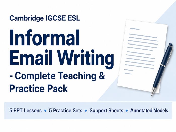 Cambridge IGCSE ESL Informal Email Writing – Complete Teaching & Practice Pack