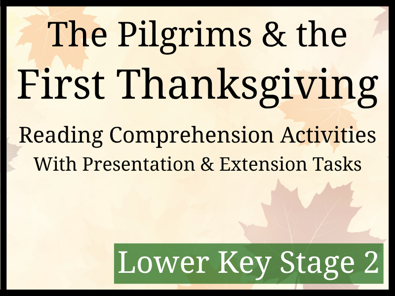 The Pilgrims & the First Thanksgiving Reading Comprehension Activities | Year 3 & Year 4 | LKS2