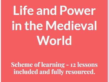 Life and power in Medieval England - Year 7 scheme of learning