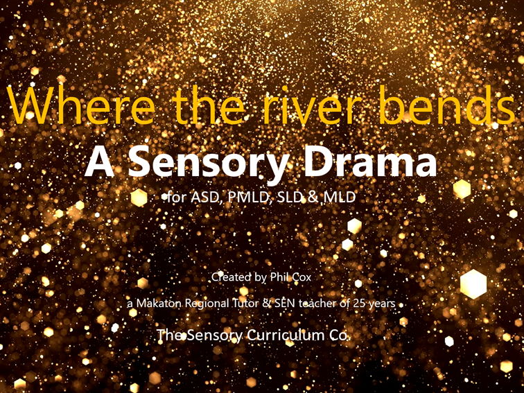 Where the River Bends -A  Sensory Drama