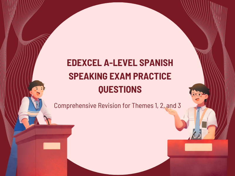 Spanish Edexcel AS/A Level Speaking Questions practice