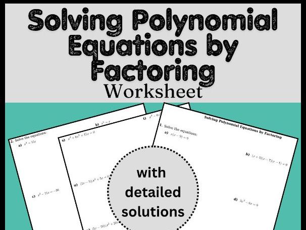 Solving Polynomial Equations by Factoring Worksheet (with solutions)