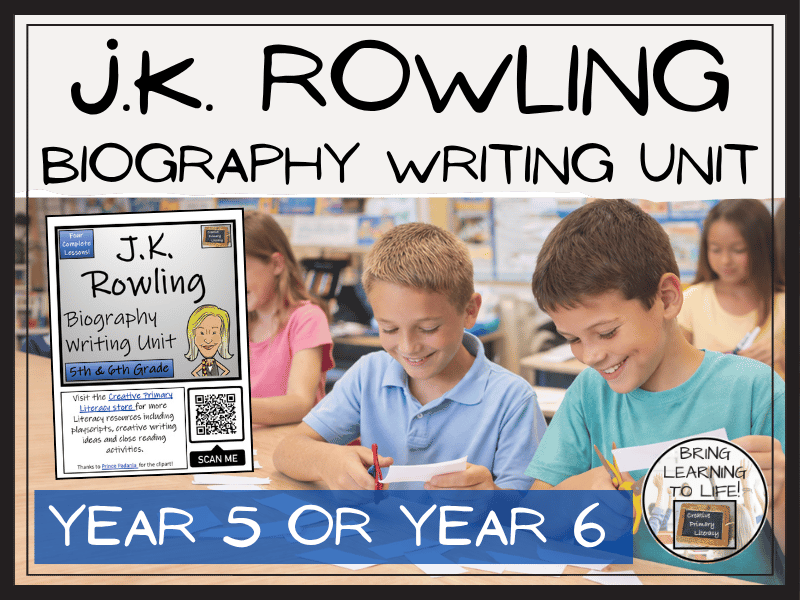 J.K. Rowling Biography Writing Unit | Year 5 or Year 6