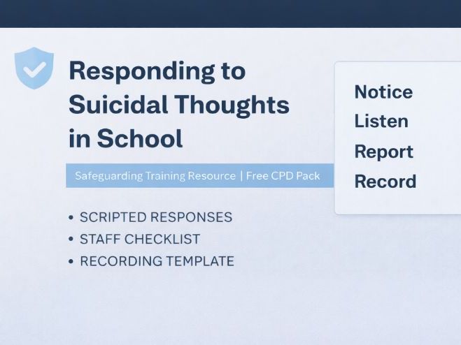 Responding to Suicidal Thoughts in School – Staff CPD & Safeguarding Pack