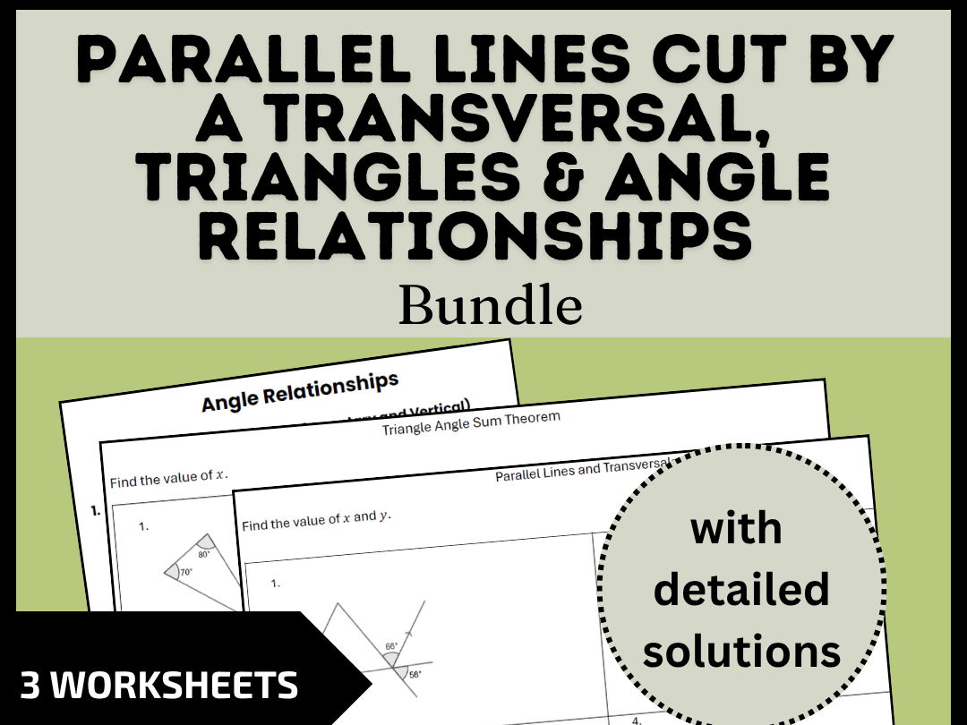 Parallel Lines Cut by a Transversal, Triangles & Angle Relationships Bundle