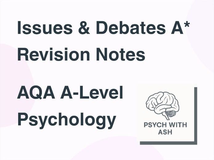Issues & Debates: AQA A-Level Psychology A* Revision Notes